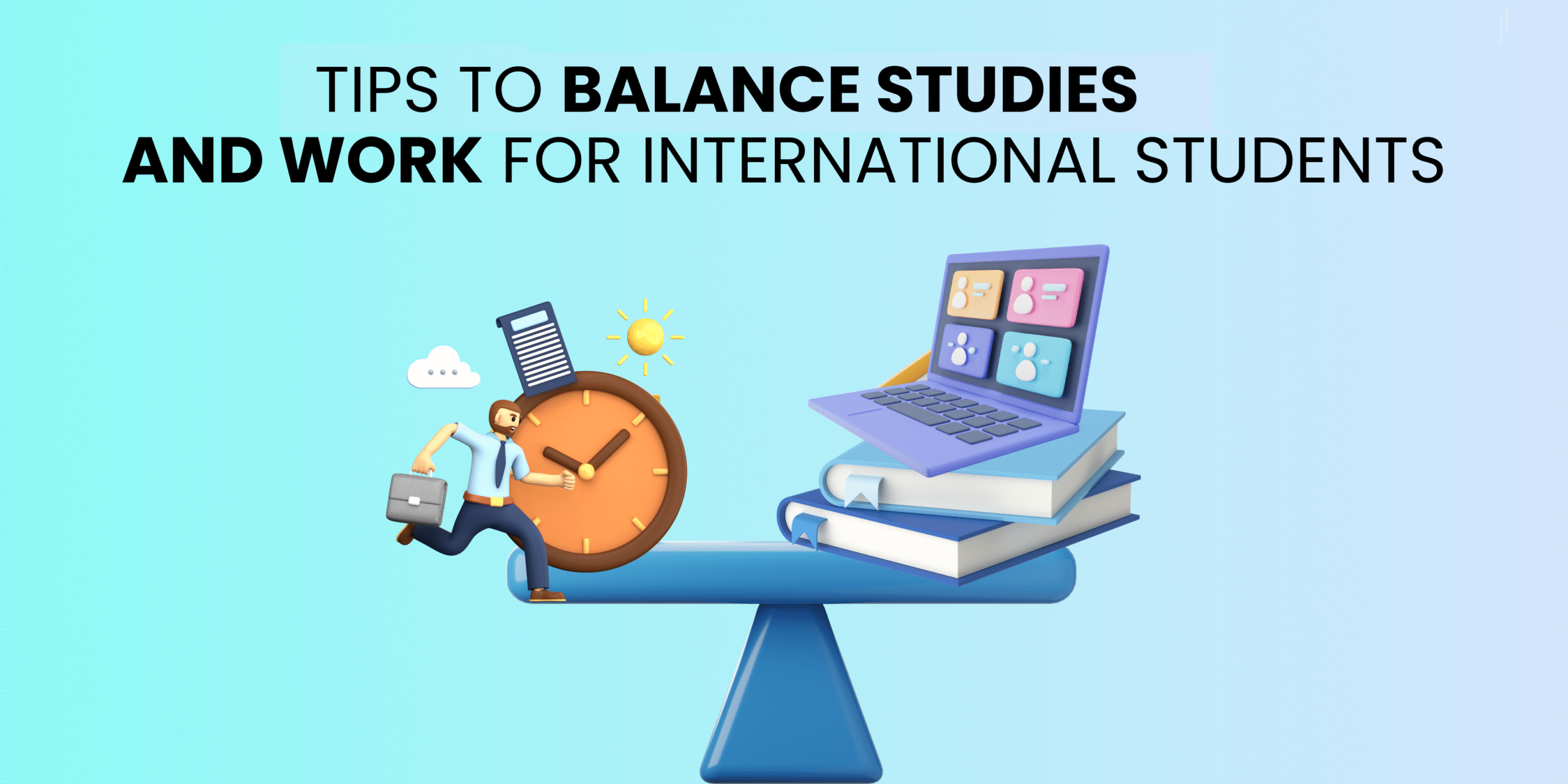 Tips For International Students To Manage Study And Work Abroad